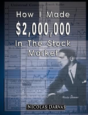 How I Made $2,000,000 In The Stock Market – Paperback By Darvas, Nicolas – GOOD
