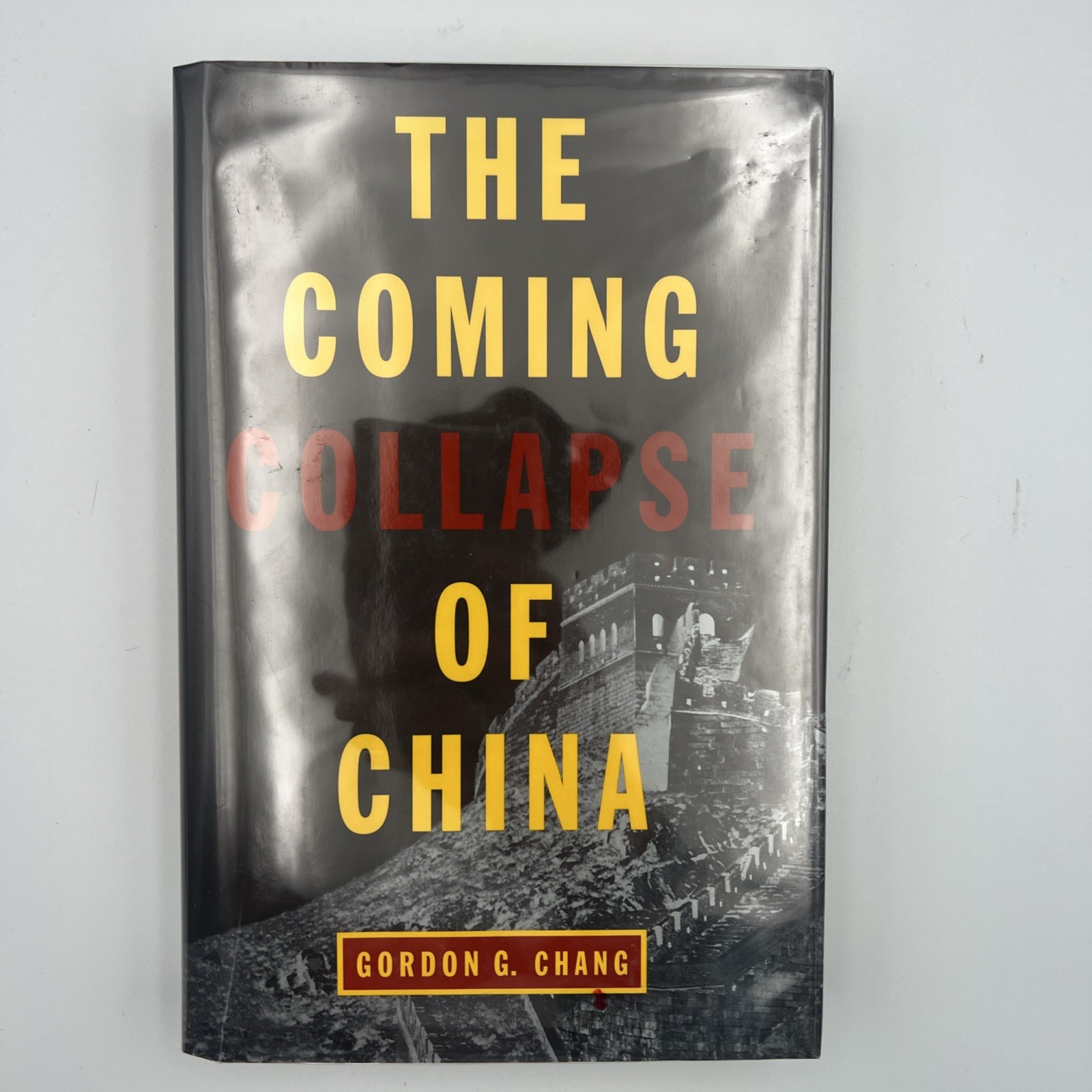 The Coming Collapse of China by Gordon G. Chang (2001,)