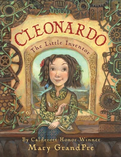 Cleonardo, the Little Inventor by Mary Grandpré: New