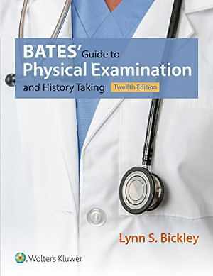 Bates’ Guide to Physical Examination and – Hardcover, by Bickley MD FACP – Good