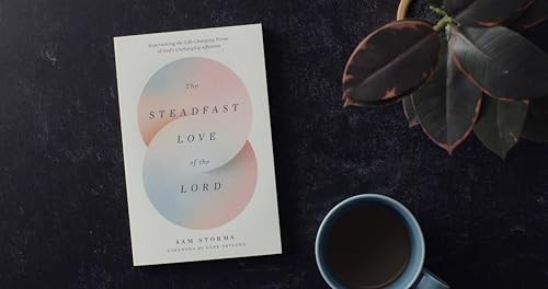 The Steadfast Love of the Lord – GOOD