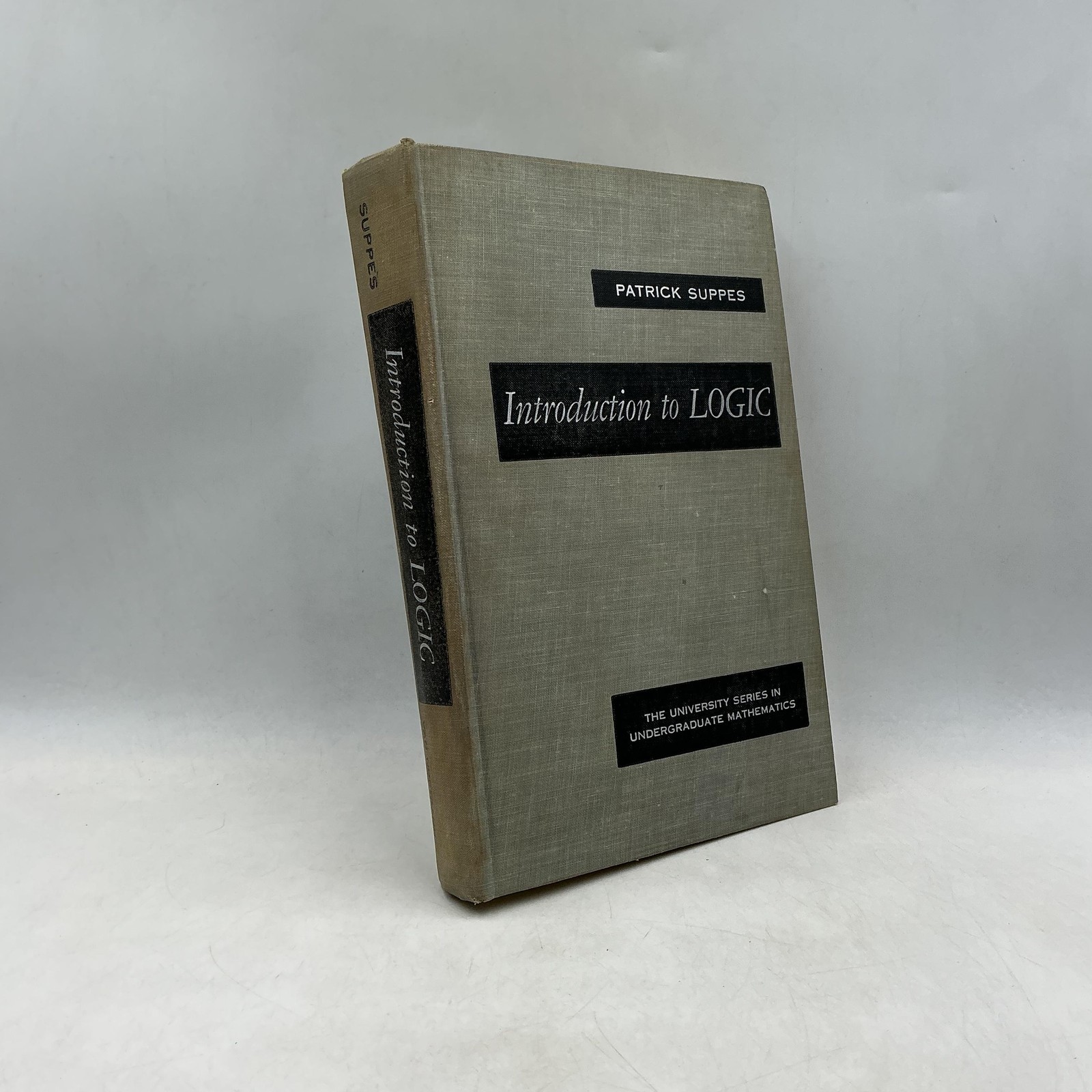 INTRODUCTION TO LOGIC Patrick Suppes 1957 Hardcover Gray D. Van Nostrand Company