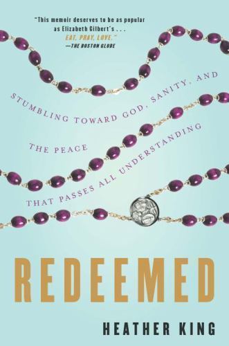 Redeemed: Stumbling Toward God, Sanity, and the Peace That Passes All…