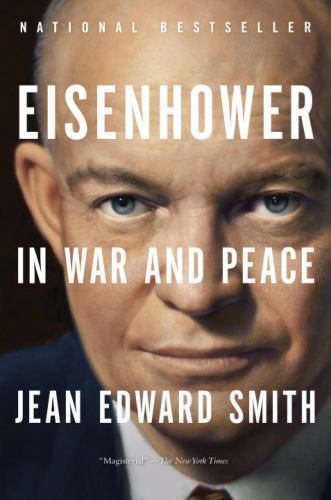 Jean Edward Smith Eisenhower in War and Peace (Paperback)