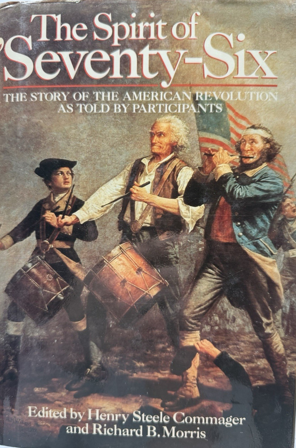 Spirit of 76 American Revolution Commager Morris 1983 First Printing HC DJ