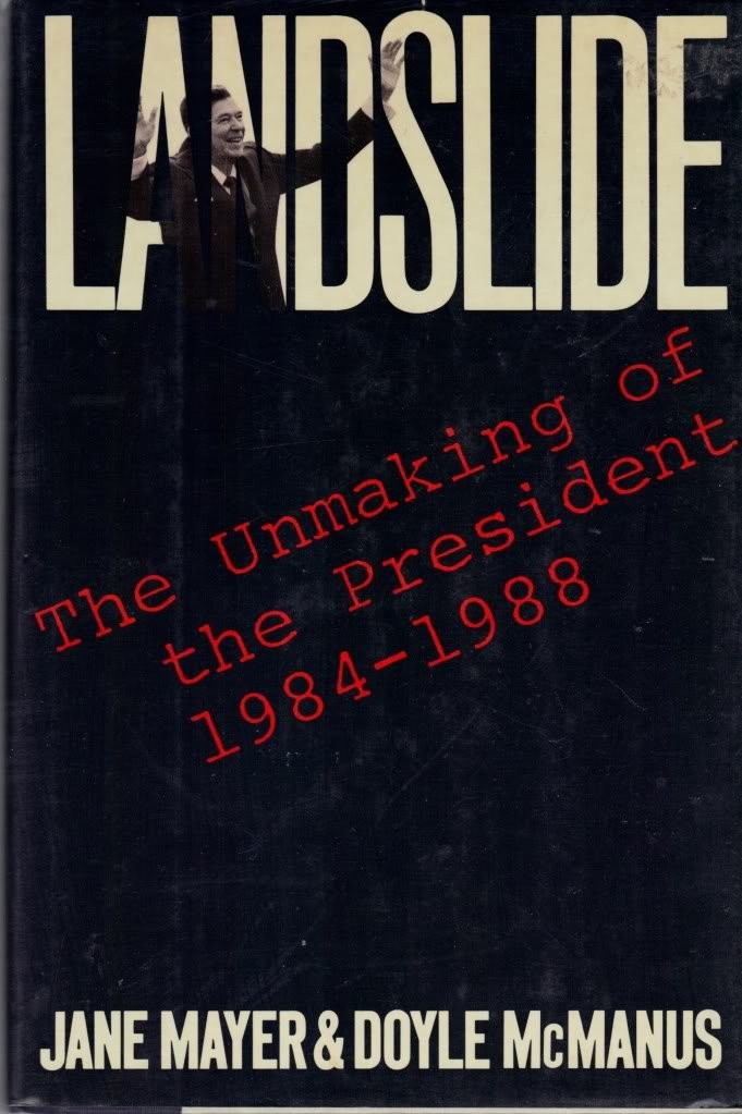 Landslide: The Unmaking of the President, 1984-1988 – Mayer, Jane|McManus, D…