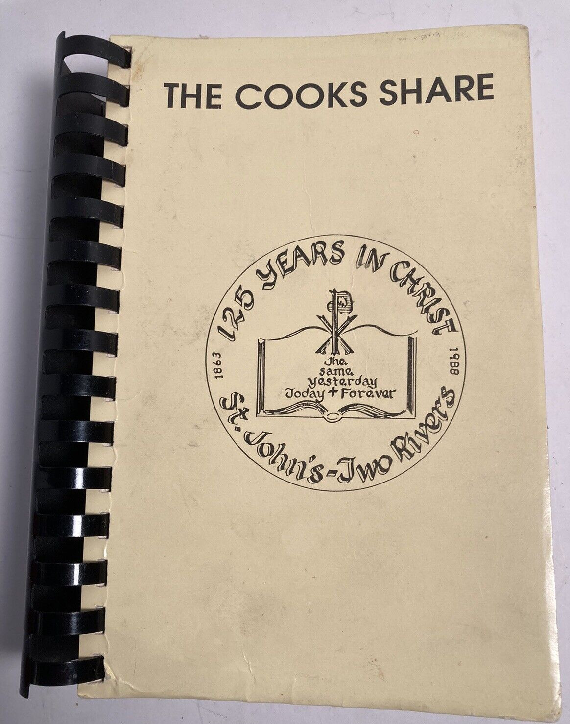 The Cooks Share Cookbook St Johns-Two Rivers 125 Years 1863-1988 502 Pages