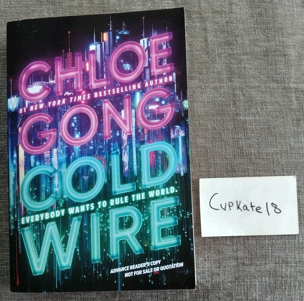 Coldwire ARC Chloe Gong 11/25 NEW Paperback YA Dystopian NYT Bestselling Authors