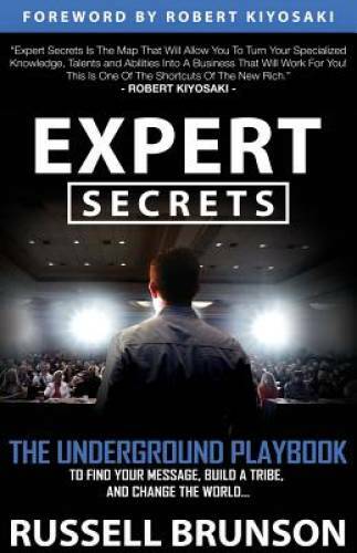 Expert Secrets: The Underground Playbook for Creating a Mass Movemen – VERY GOOD