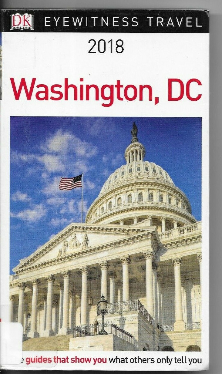 Travel Guide Ser.: DK Eyewitness Travel Guide Washington, DC : 2018 by DK.