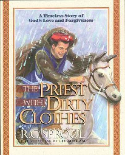 The Priest With Dirty Clothes A Timeless Story Of God’s Love And – VERY GOOD