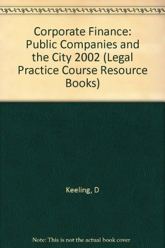 Corporate Finance: Public Companies and the City 2002 (Legal Pra