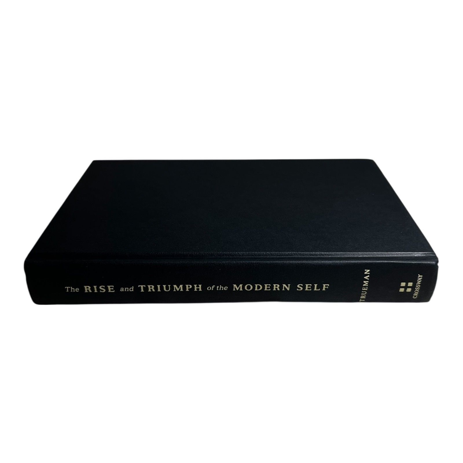 The Rise and Triumph of the Modern Self Hardcover Carl R Trueman