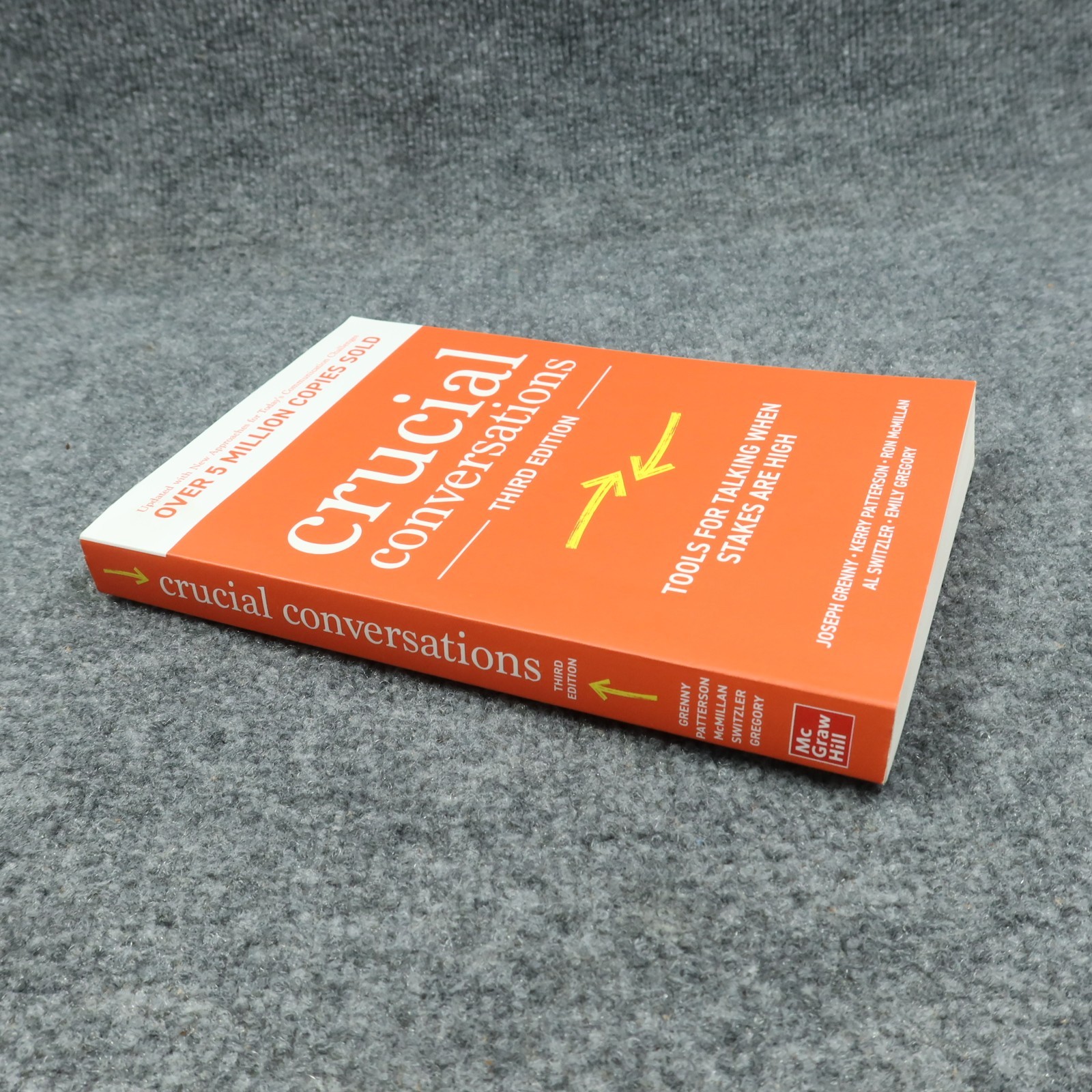 Crucial Conversations: Tools for Talking When Stakes are High Third Edition