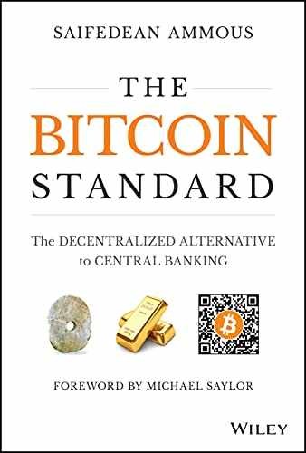 The Bitcoin Standard: The Decentralized – Hardcover, by Ammous Saifedean – Good
