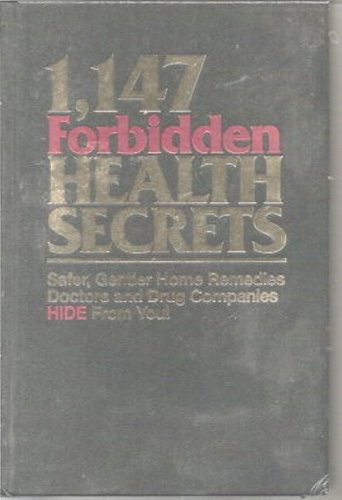 1,147 FORBIDDEN HEALTH SECRETS: SAFER, GENTLER HOME REMEDIES DOCTORS… Gererh-o