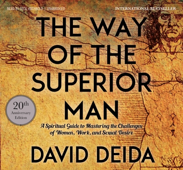 THE WAY OF THE SUPERIOR MAN By David Deida (Paperback / softback UK IMPORT)