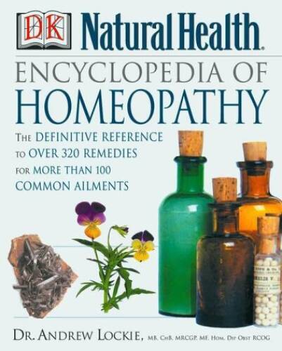 Encyclopedia of Homeopathy: The Definitive Home Reference Guide to Homeop – GOOD