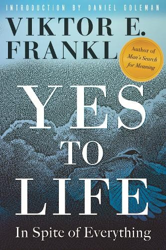 Viktor E. Frankl Yes to Life (Paperback)