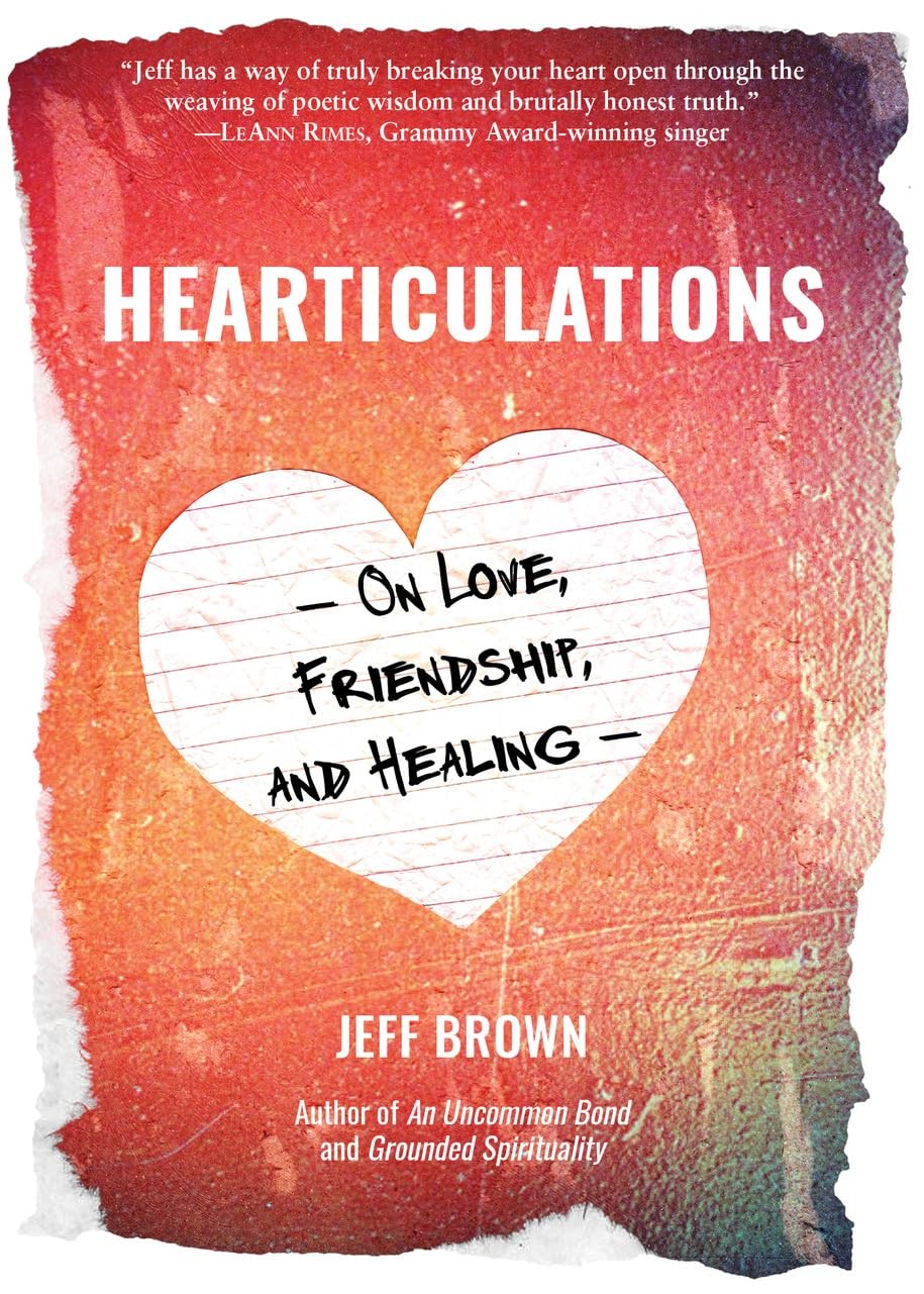 Hearticulations: On Love, Friendship & Healing: On Love, Friendship & Healin…