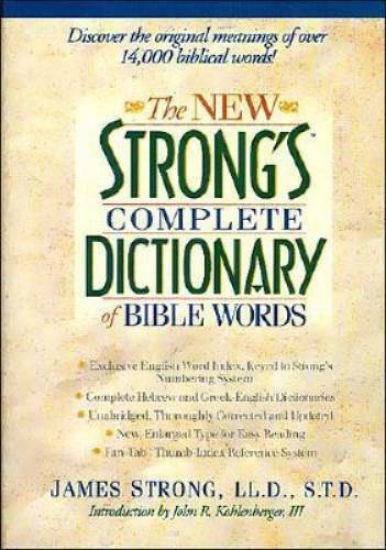 The New Strong’s Complete Dictionary of Bible Words – Hardcover – GOOD