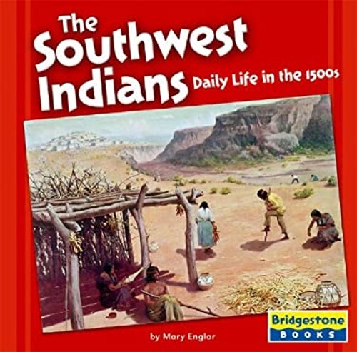 The Southwest Indians : Daily Life in the 1500s Hardcover Mary En