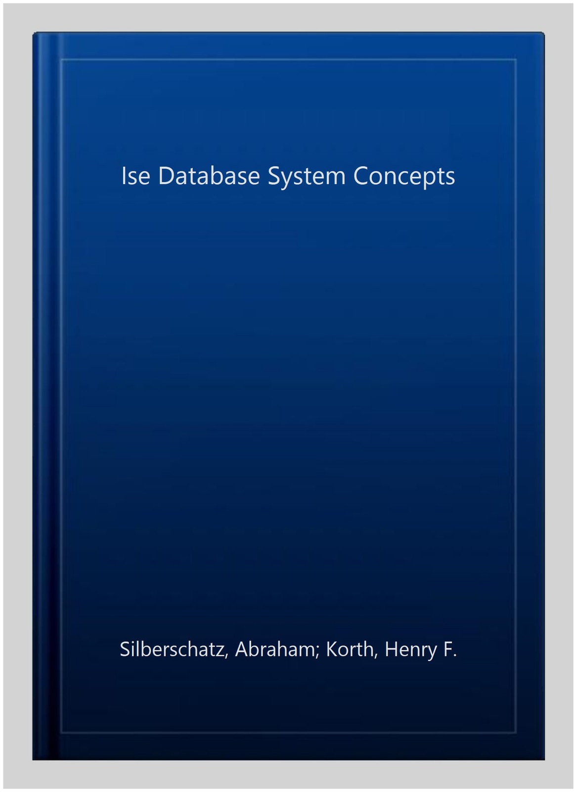 Ise Database System Concepts, Paperback by Silberschatz, Abraham; Korth, Henr…