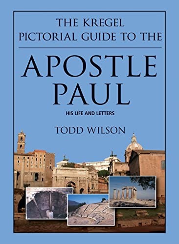 The Kregel Pictorial Guide to the Apos…, Wilson, Todd