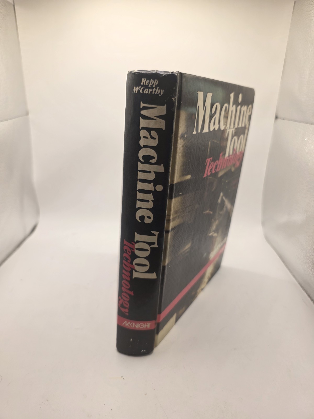 Machine Tool Technology by Repp, Victor E.; McCarthy, Williard J.