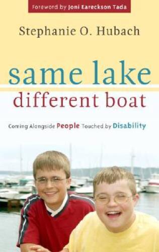 Same Lake, Different Boat: Coming Alongside People Touched b – VERY GOOD