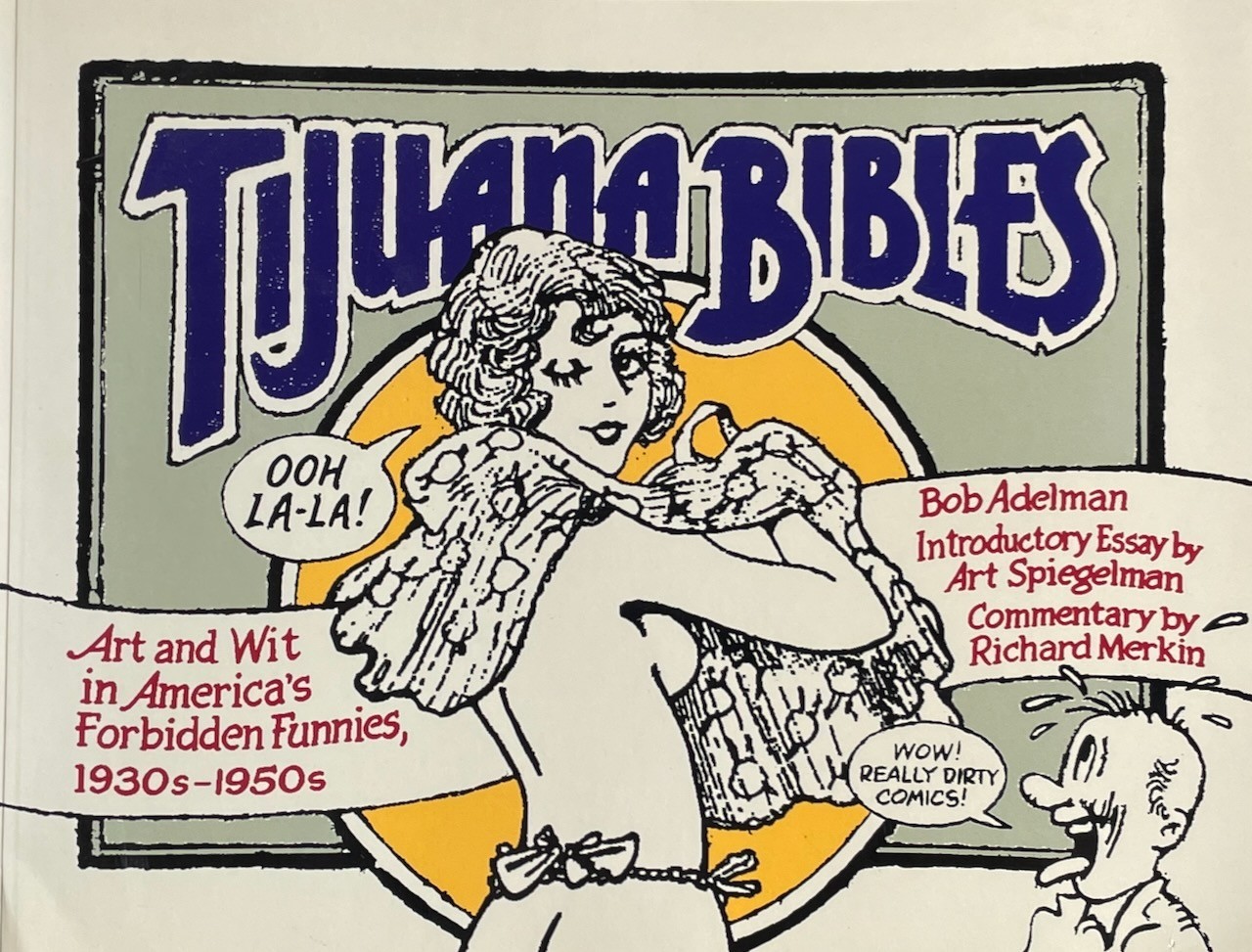 Tijuana Bibles: Art and Wit in America’s Forbidden Funnies, 1930s-1950s / pb