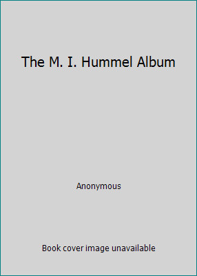 The M. I. Hummel Album by Anonymous