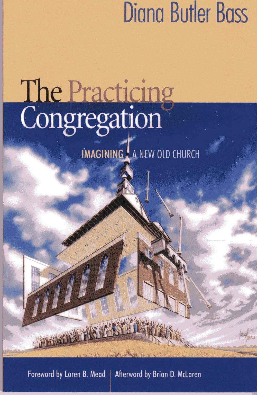 The Practicing Congregation: Imagining a New Old Church – Bass, Diana Butler…