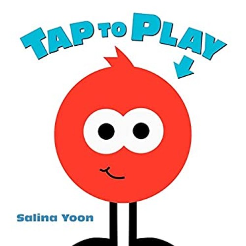 Tap to Play! Hardcover Salina Yoon
