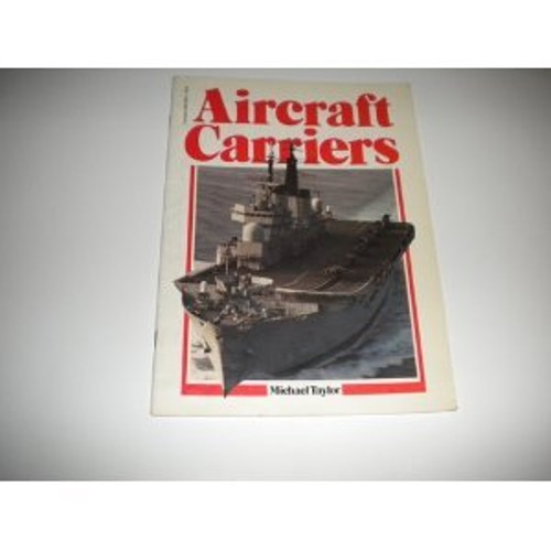 Aircraft Carriers Paperback Michael Taylor
