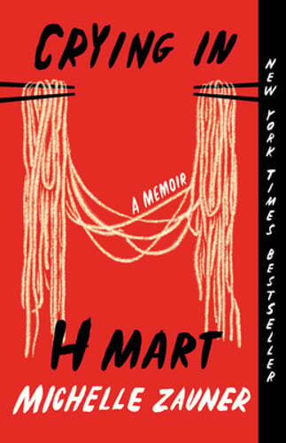 Crying in H Mart: A Memoir by Michelle Zauner: Used