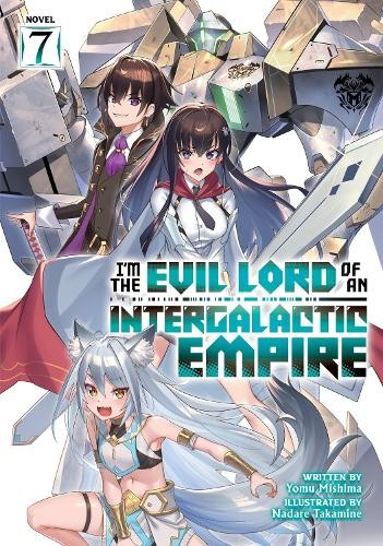 Yomu Mishima I’m the Evil Lord of an Intergalactic Empire! (Light No (Paperback)