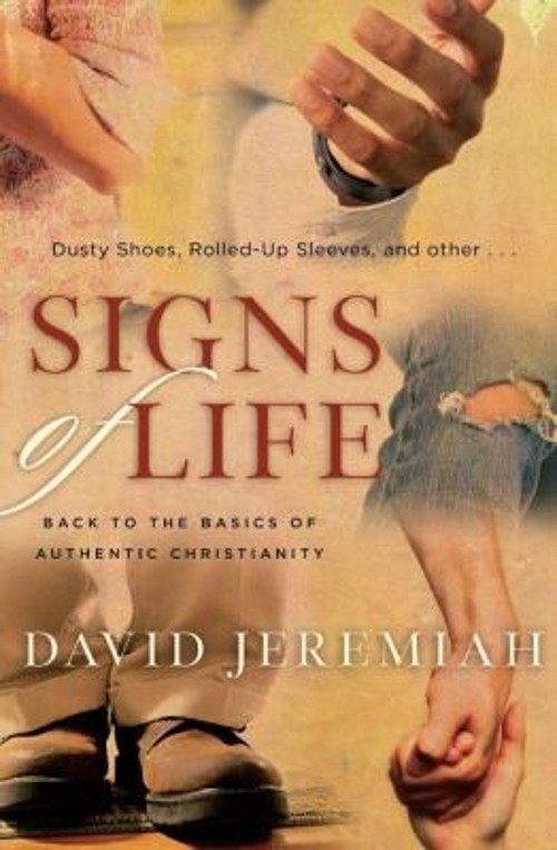 Signs of Life : Back to the Basics of Authentic Christianity Davi
