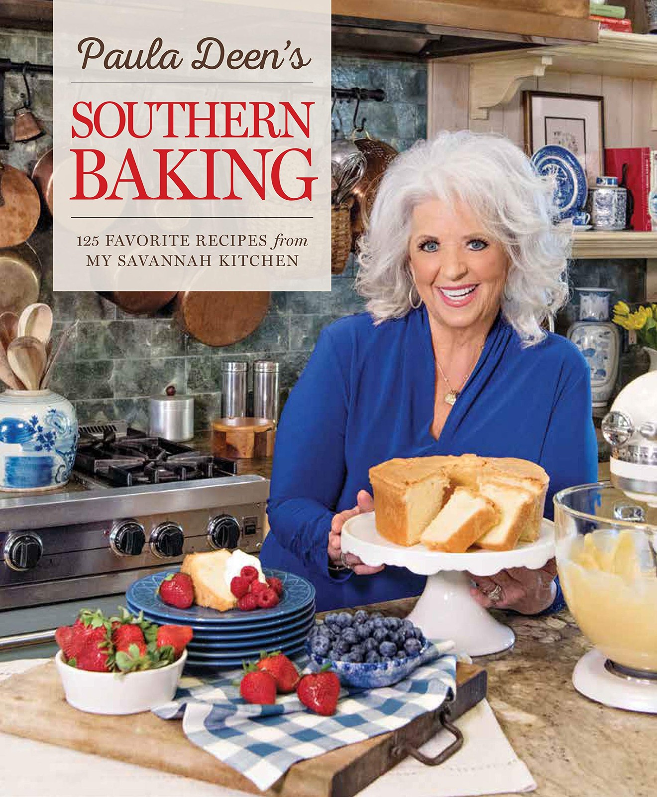 Paula Deen’s Southern Baking: 125 Favorite Recipes from My Savannah Kitchen