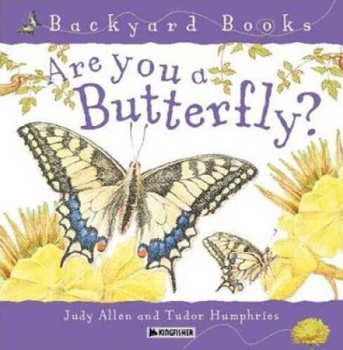 Are You a Butterfly? (Backyard Books) – Paperback By Allen, Judy – VERY GOOD