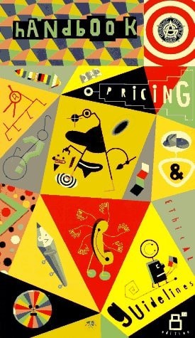 Graphic Artists Guild Handbook: Pricing and Ethical Guidelines by Graphic Artist