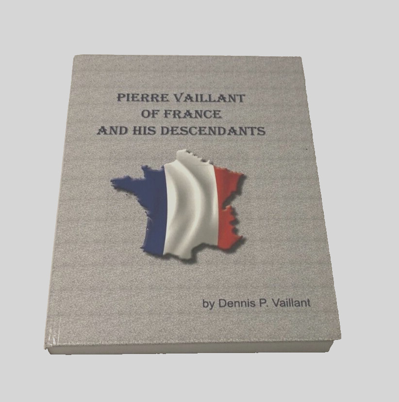 $195 Pierre Vaillant France Descendants Dennis P. Hardcover Book Lineage 2015