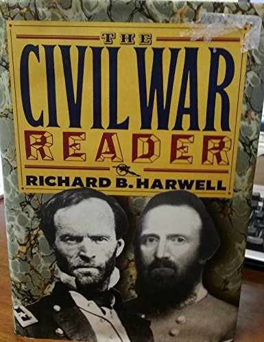 The Civil War Reader: – Hardcover, by Harwell Richard Barksdale – Very Good b