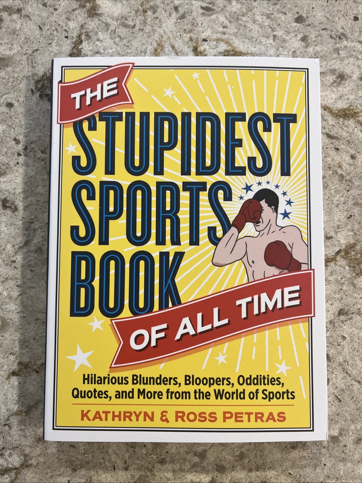 The Stupidest Sports Book of All Time: Hilarious Blunders, Bloopers, Oddi – NEW