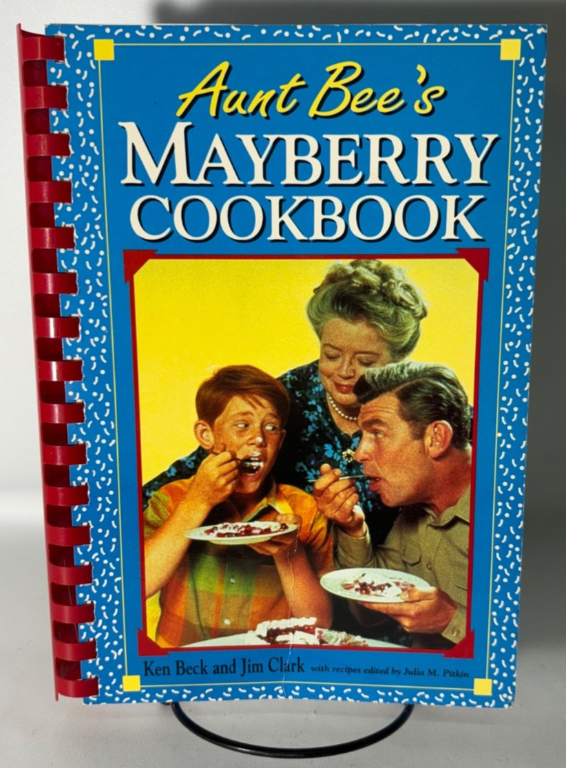 Aunt Bee’s Mayberry Cookbook by Ken Beck and Jim Clark – 2003