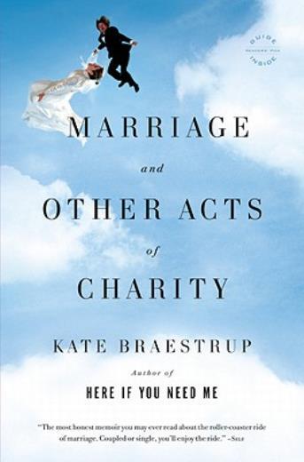 Marriage And Other Acts Of Charity