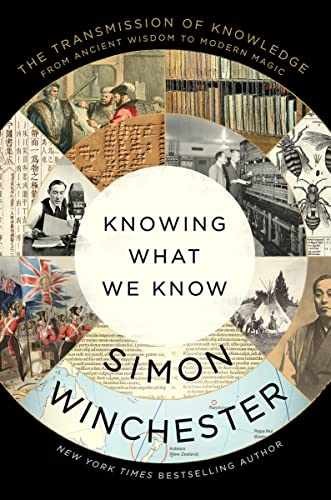 Knowing What We Know: The – Paperback, by Winchester Simon – Very Good