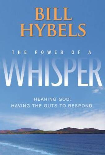The Power of a Whisper: Hearing God, Having the Guts to Respond – VERY GOOD