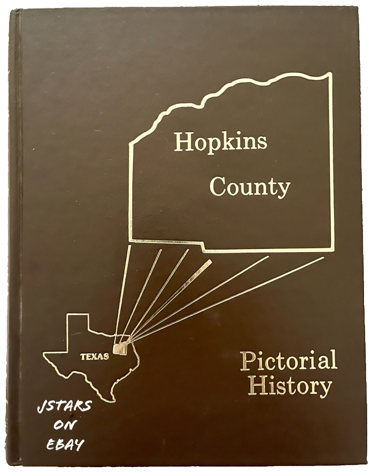 1987 HOPKINS COUNTY PICTORIAL HISTORY BOOK TX TEXAS GENEALOGY 316 PAGES
