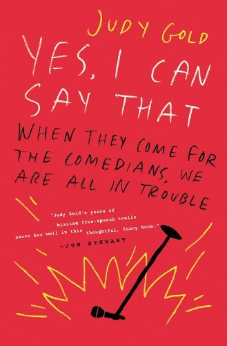 Judy Gold Yes, I Can Say That (Hardback)